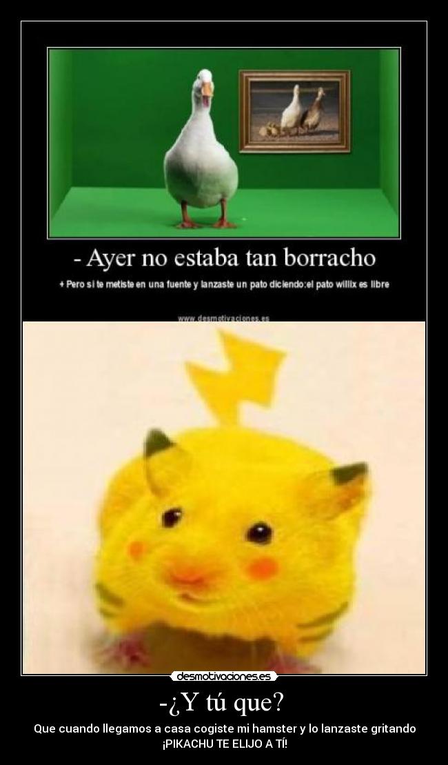 -¿Y tú que? -