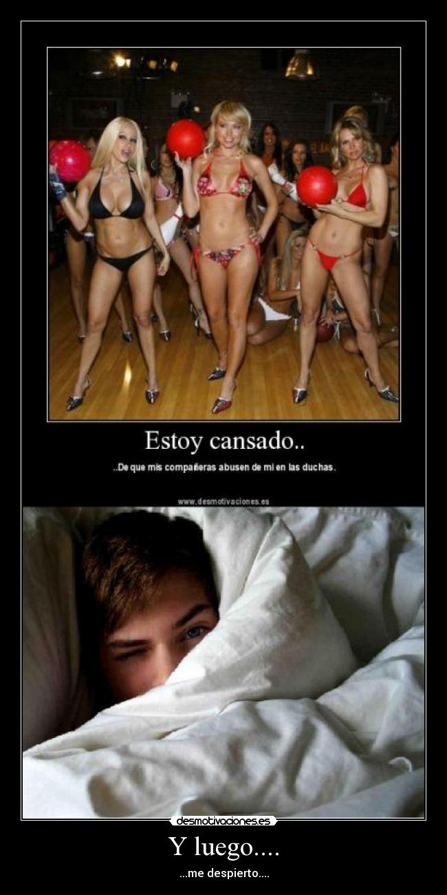 Y luego.... - ...me despierto....