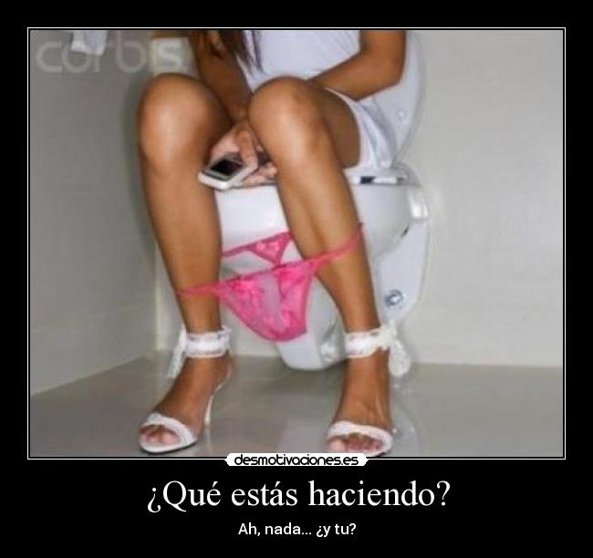 ¿Qué estás haciendo? - 