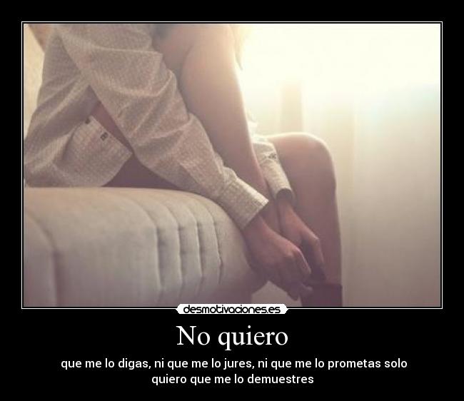 No quiero -