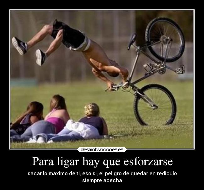 Para ligar hay que esforzarse -