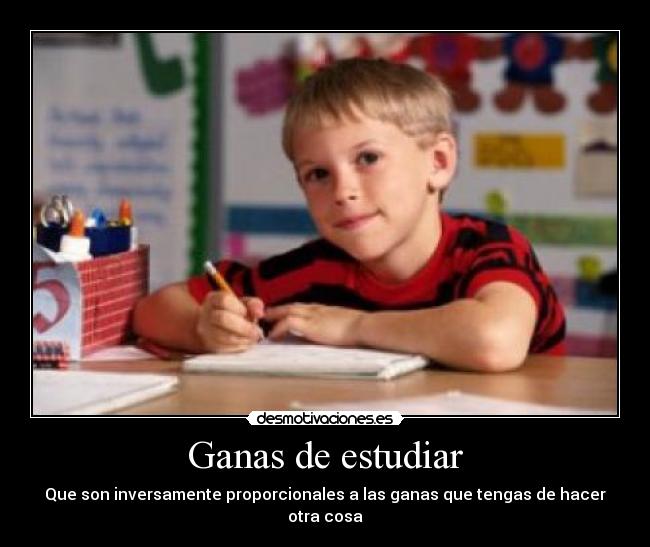 Ganas de estudiar - 