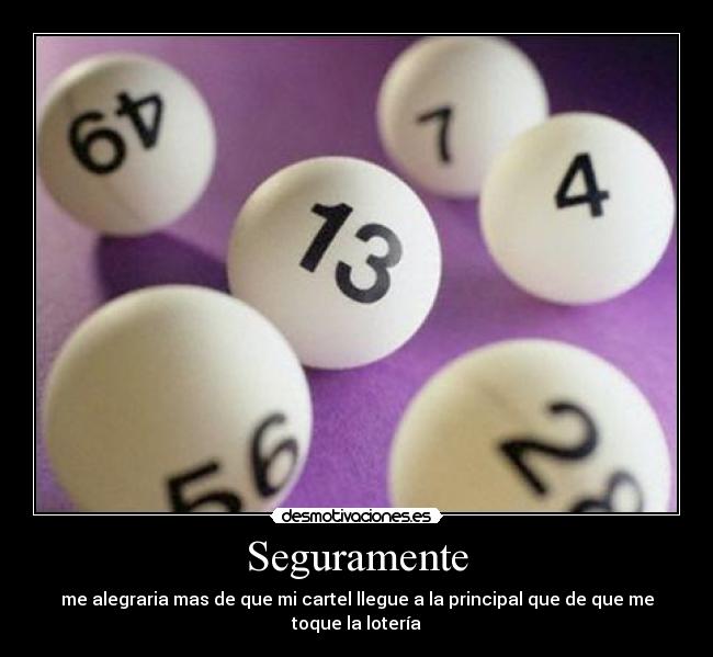 Seguramente -