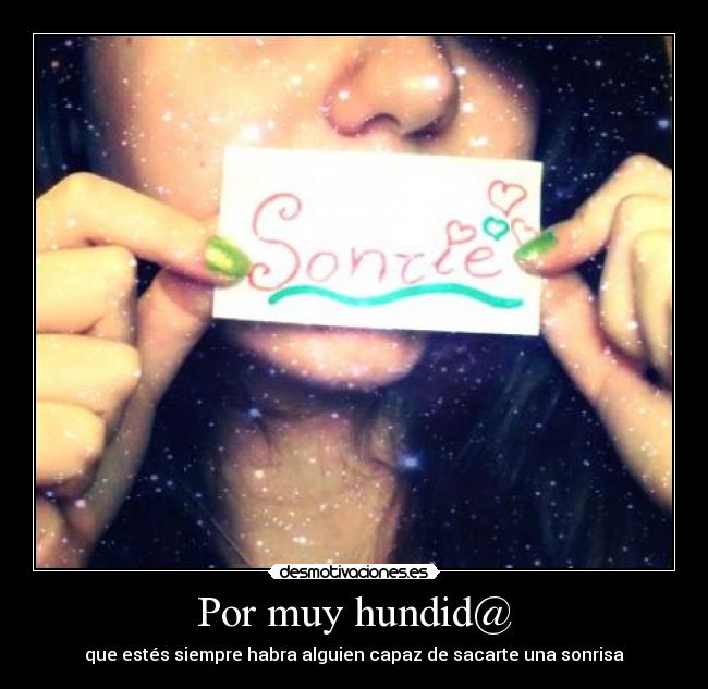 Por muy hundid@ - 