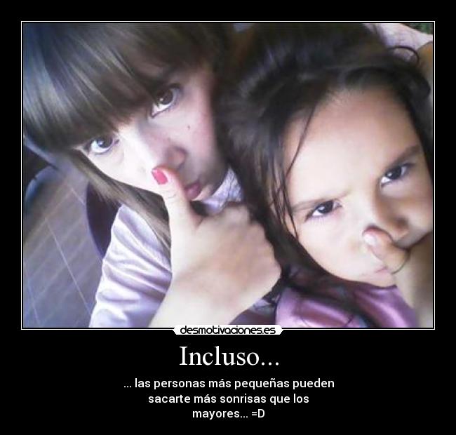 Incluso... -