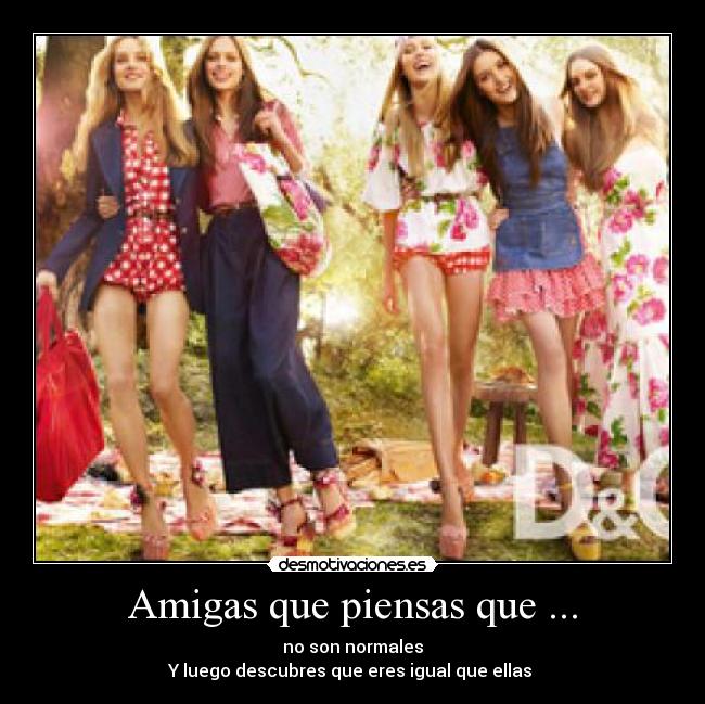 Amigas que piensas que ... - 