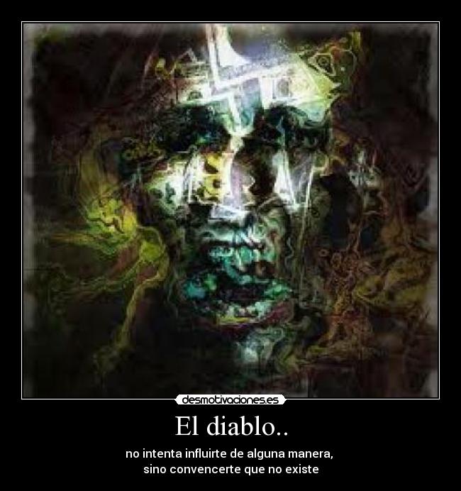 El diablo.. -