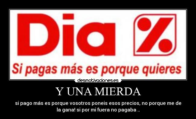 Y UNA MIERDA -
