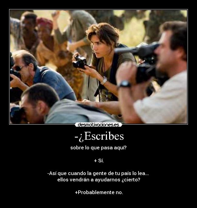 -¿Escribes -