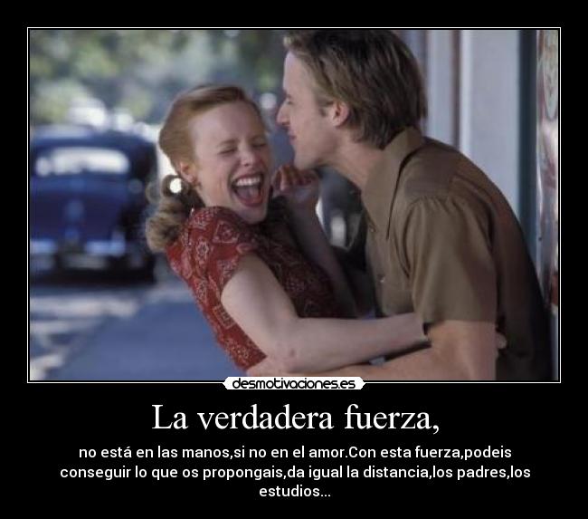 La verdadera fuerza, -