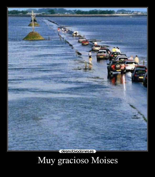 carteles muy gracioso moises carretera rio lago desmotivaciones