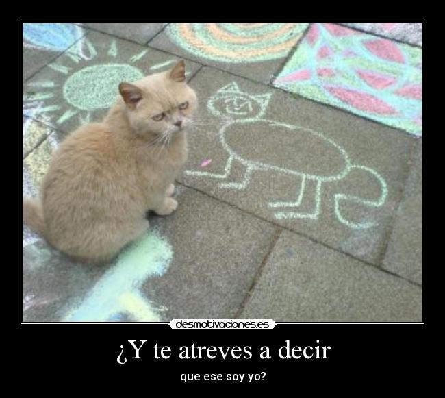 ¿Y te atreves a decir - 