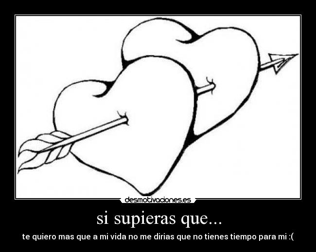 si supieras que... -