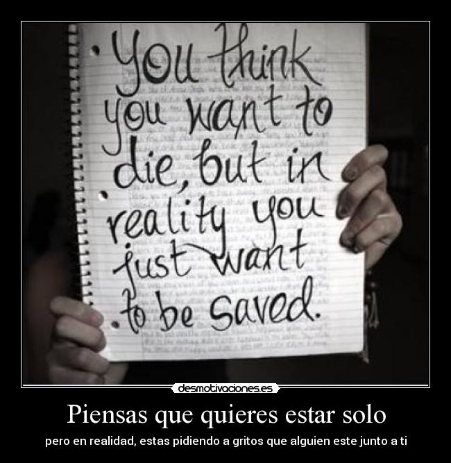 Piensas que quieres estar solo - pero en realidad, estas pidiendo a gritos que alguien este junto a ti