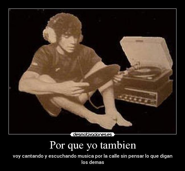 Por que yo tambien -