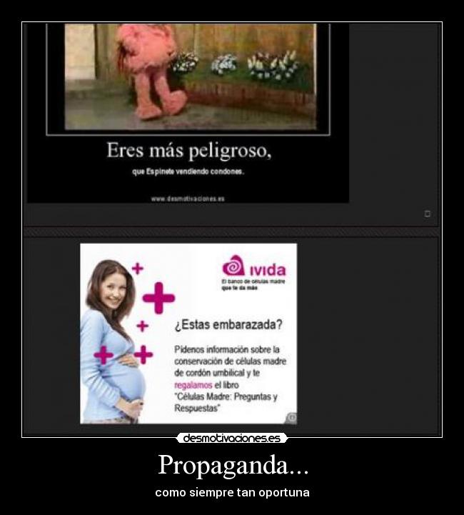 Propaganda... - como siempre tan oportuna