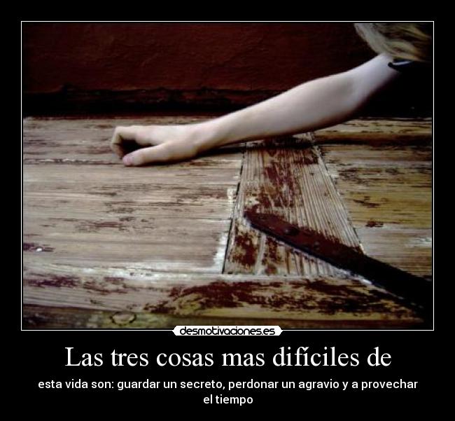 Las tres cosas mas difíciles de -