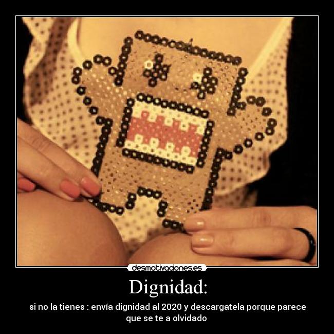 Dignidad: -
