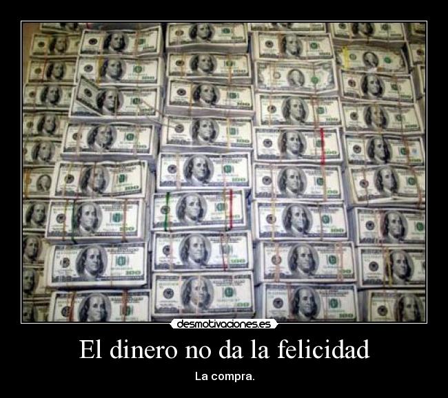 carteles dinero felicidad votadme quereis hijos puta desmotivaciones