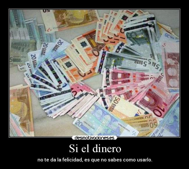 Si el dinero -