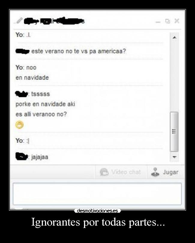 Ignorantes por todas partes... -