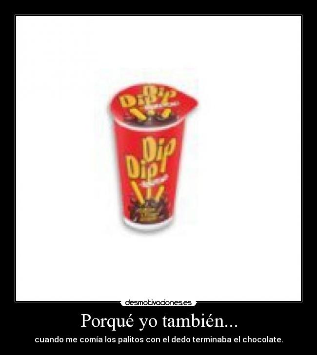 Porqué yo también... -