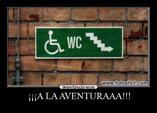¡¡¡A LA AVENTURAAA!!! -