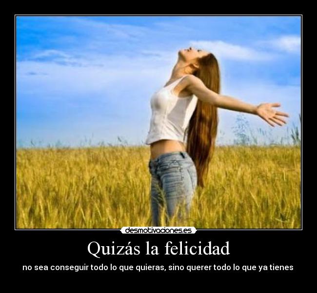Quizás la felicidad -
