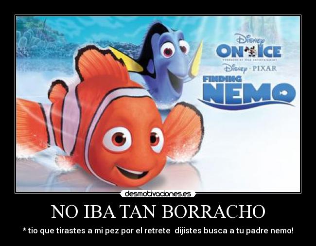 NO IBA TAN BORRACHO - 