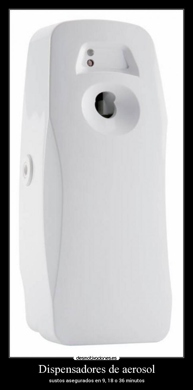 Dispensadores de aerosol - sustos asegurados en 9, 18 o 36 minutos