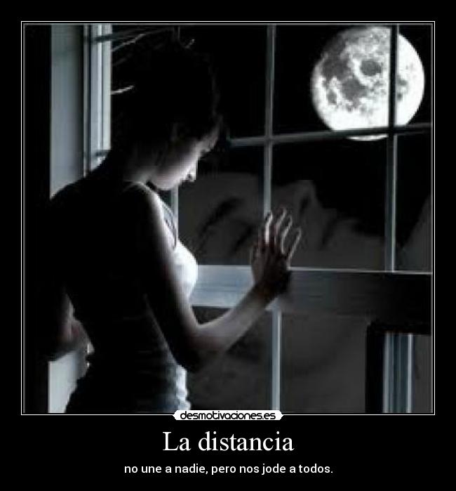 carteles distancia todos distancia joder chica luna ventana nadie desmotivaciones