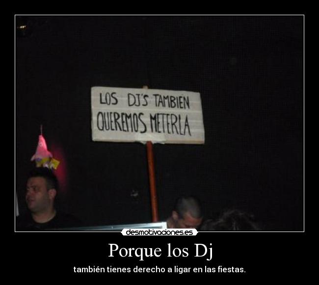 Porque los Dj - 