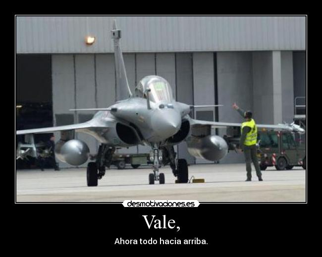 Vale, - Ahora todo hacia arriba.