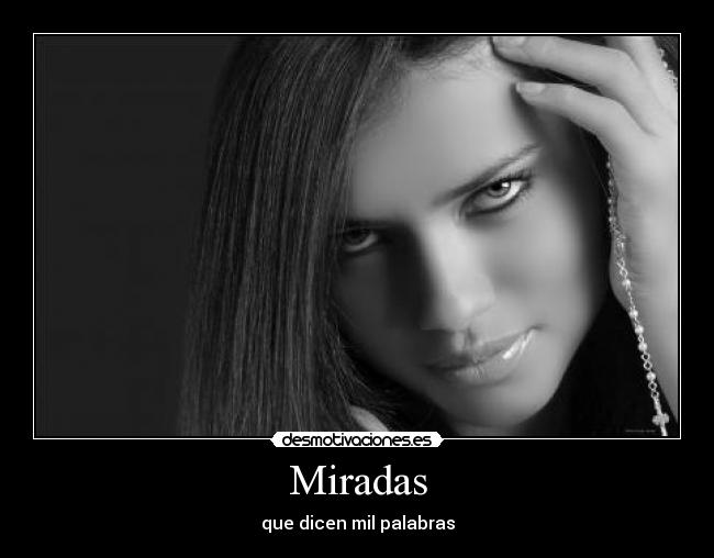 Miradas - que dicen mil palabras