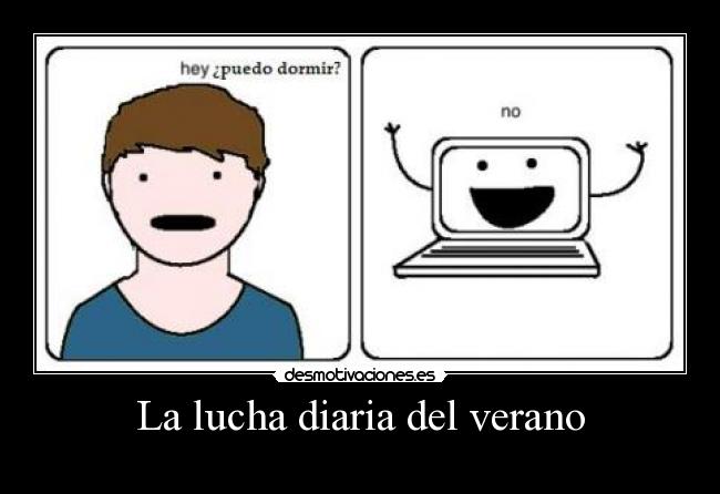 La lucha diaria del verano -