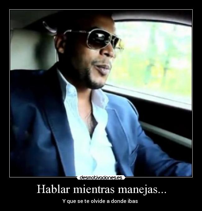 Hablar mientras manejas... - Y que se te olvide a donde ibas