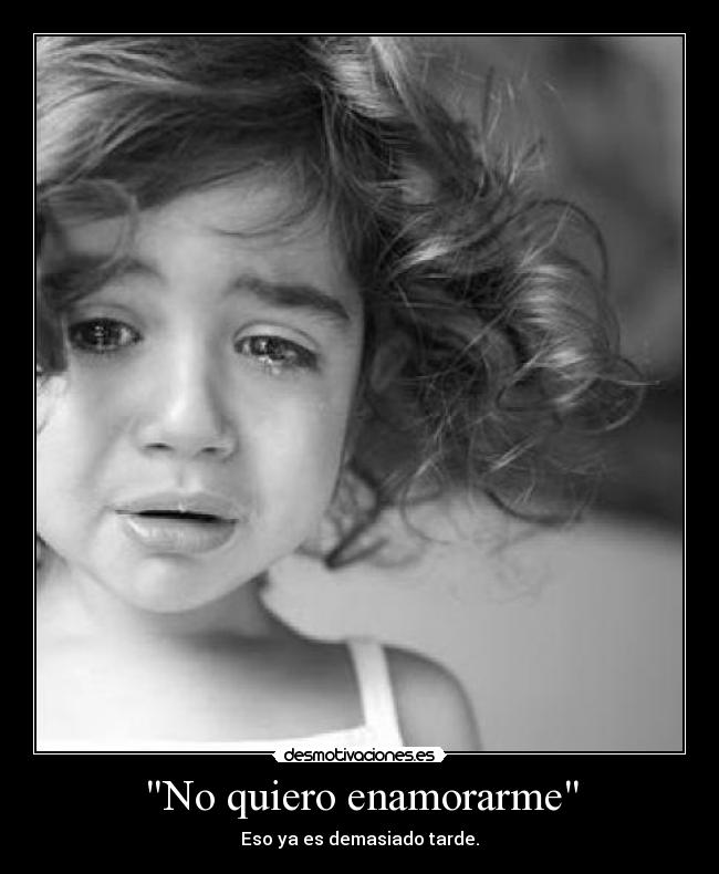 No quiero enamorarme -