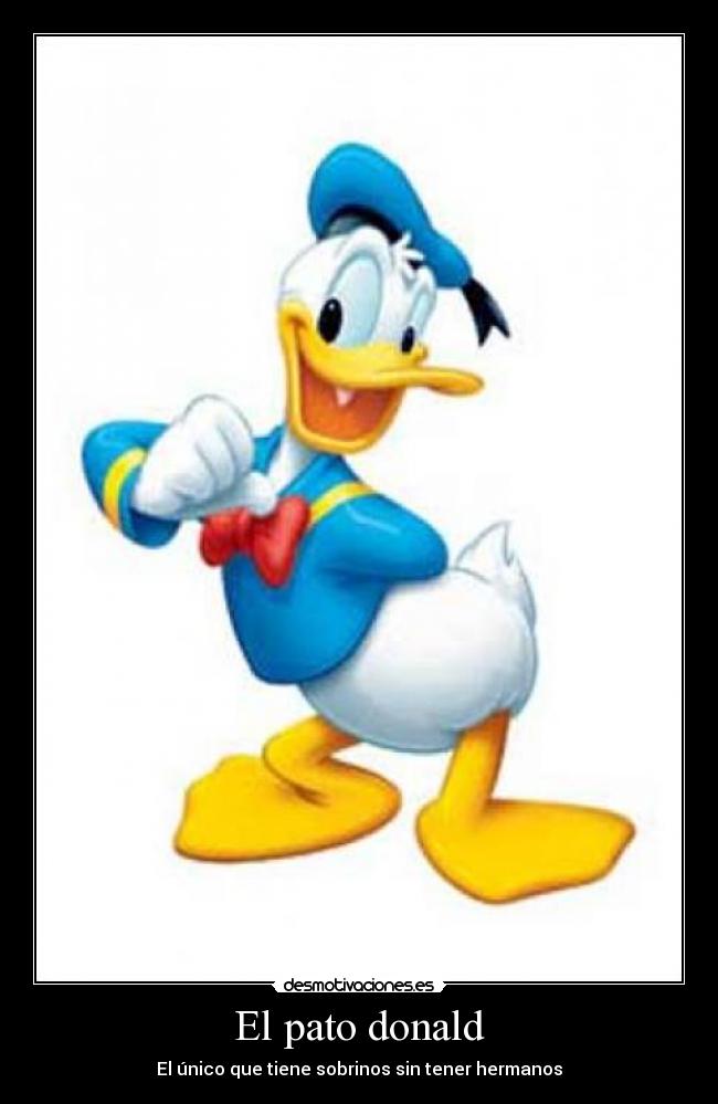 El pato donald - El único que tiene sobrinos sin tener hermanos