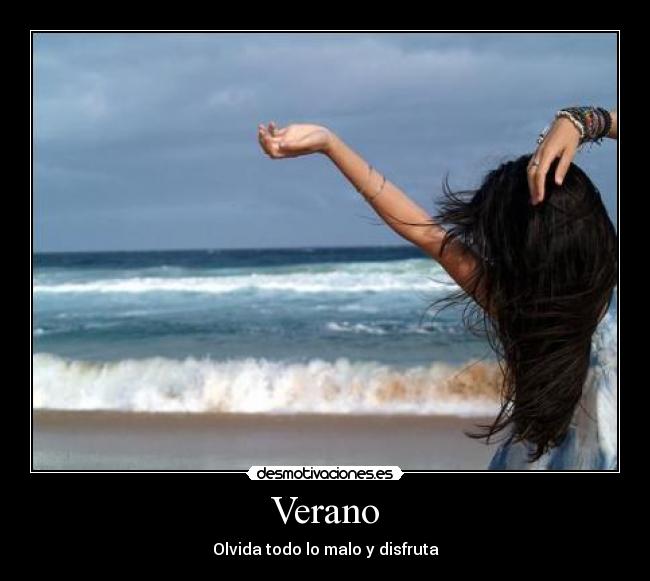 Verano - Olvida todo lo malo y disfruta