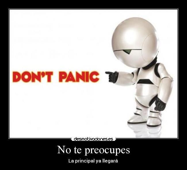 carteles dont panicrobotprincipal desmotivaciones