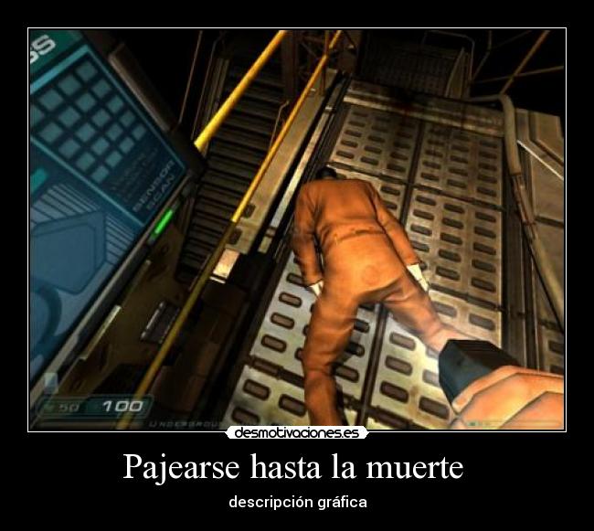 Pajearse hasta la muerte -