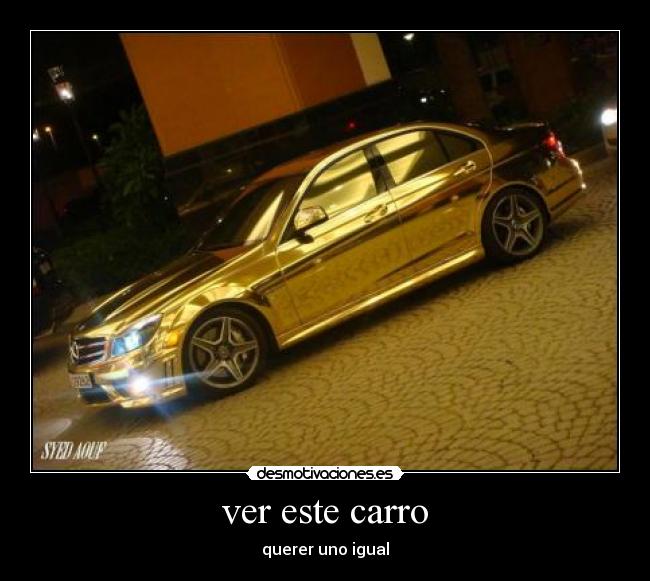 ver este carro - querer uno igual