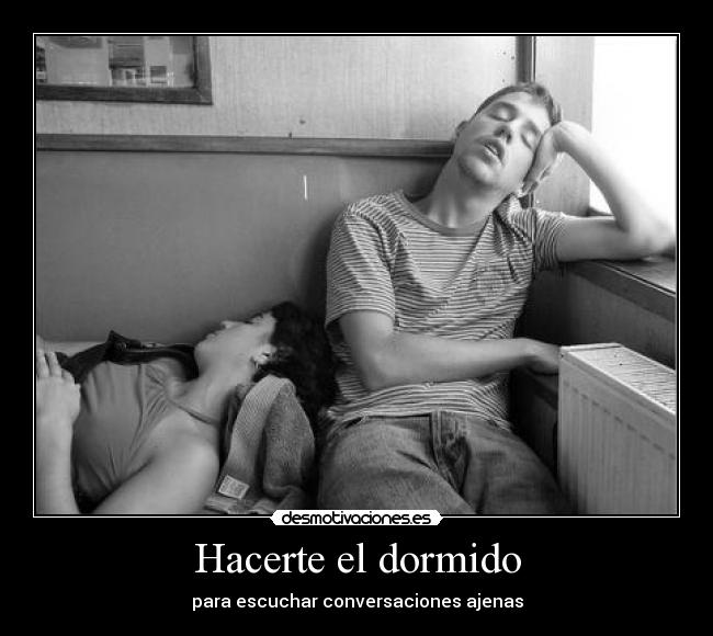 Hacerte el dormido - 