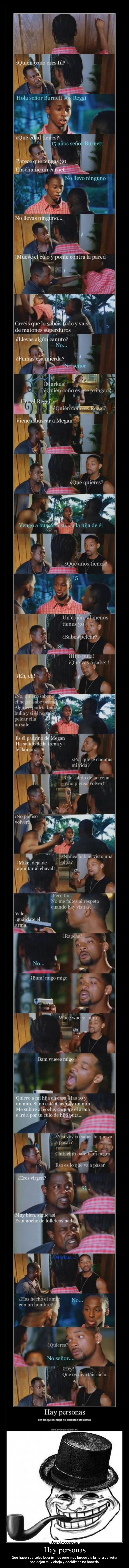 Hay personas - Que hacen carteles buenísimos pero muy largos y a la hora de votar
nos dejan muy abajo y decidimos no hacerlo.