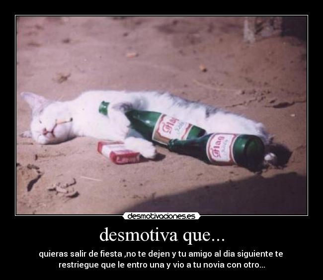 desmotiva que... - 