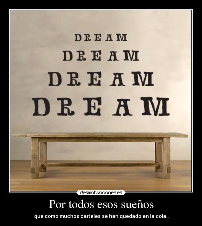Por todos esos sueños -