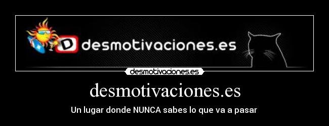 desmotivaciones.es - Un lugar donde NUNCA sabes lo que va a pasar
