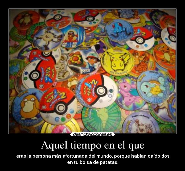 Aquel tiempo en el que - 