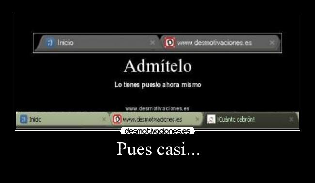 Pues casi... - 