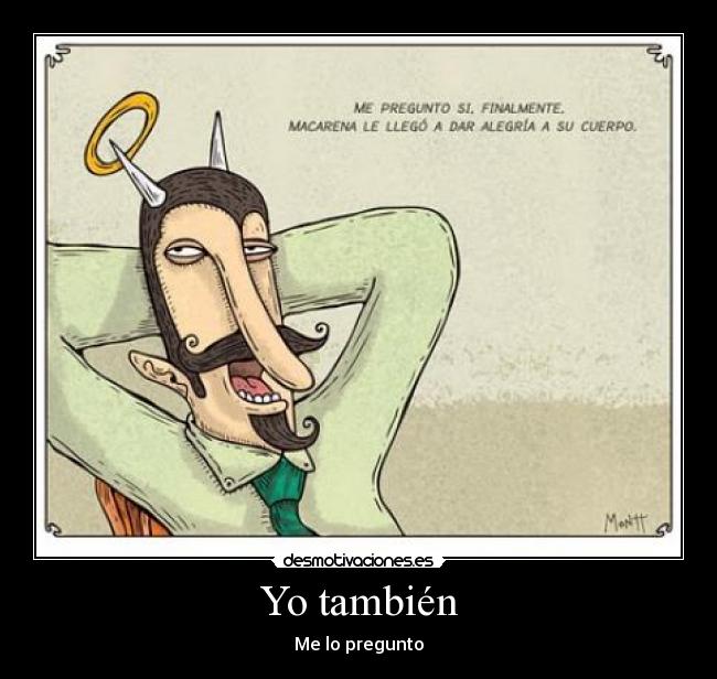 Yo también - Me lo pregunto